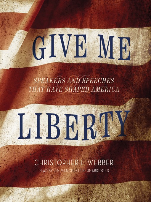 Title details for Give Me Liberty by Christopher L. Webber - Wait list